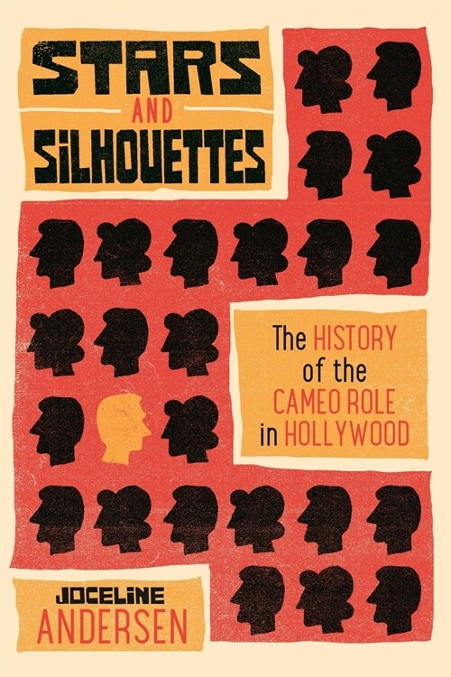 Stars and Silhouettes: The History of the Cameo Role in Hollywood (Hardcover)