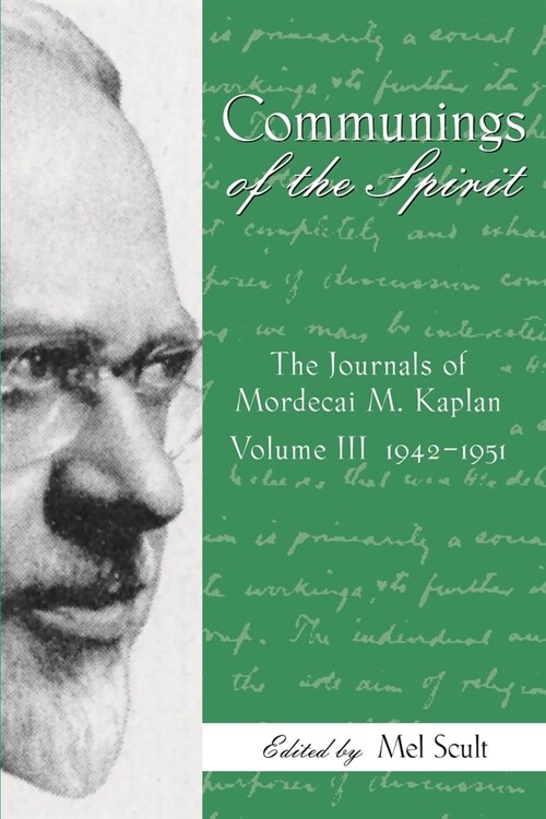 Communings of the Spirit: Exploring the Journals of Mordecai M. Kaplan, 1942-1951 Vol. 3 (Hardcover)
