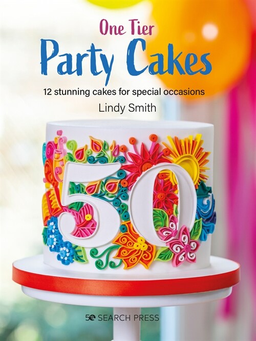 One-Tier Party Cakes : 12 Stunning Cakes for Special Occasions (Paperback)