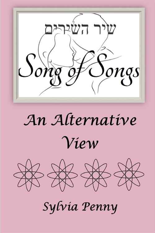 Song of Songs: An Alternative View (Paperback)