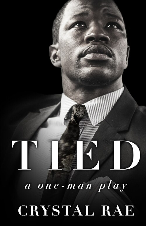 Tied: a one-man play (Paperback)