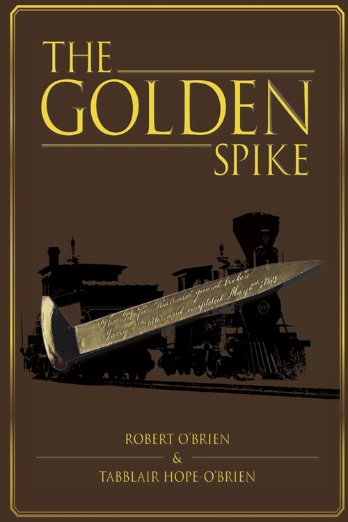 The Golden Spike (Paperback)