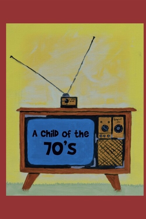 A Child of the 70s (Paperback)