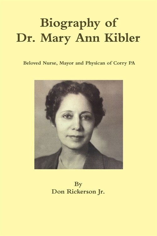 Biography of Dr. Mary Ann Kibler (Paperback)
