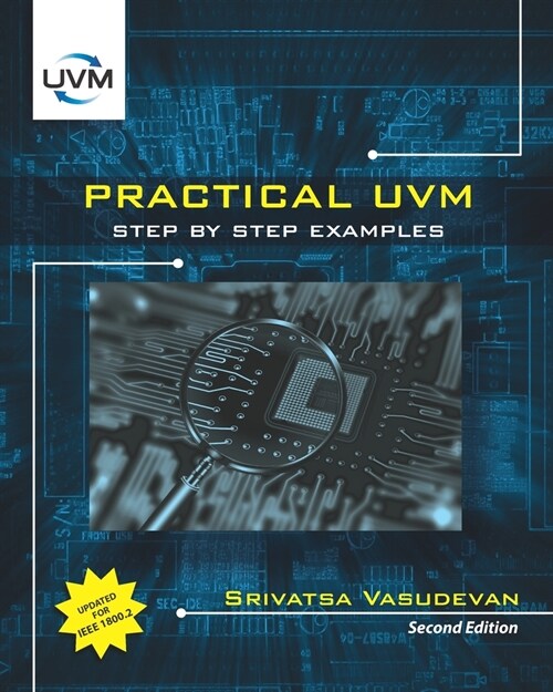 Practical UVM: Step by Step with IEEE 1800.2 (Paperback)
