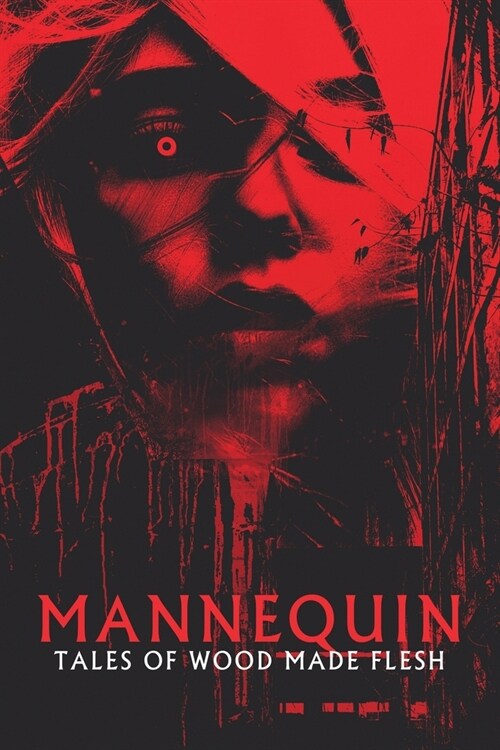 Mannequin: Tales of Wood Made Flesh (Paperback)