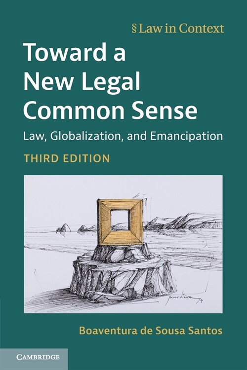 Toward a New Legal Common Sense : Law, Globalization, and Emancipation (Paperback, 3 Revised edition)