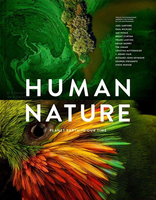 [중고] Human Nature: Planet Earth in Our Time, Twelve Photographers Address the Future of the Environment (Hardcover)