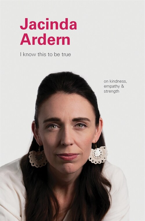 Jacinda Ardern: On Kindness, Empathu, and Strength (Hardcover)