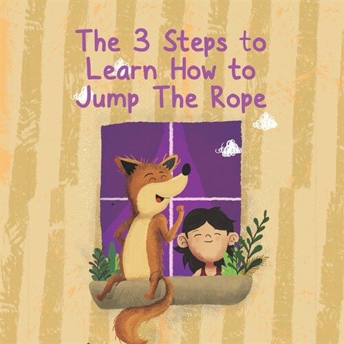 The 3 Steps to Learn How to Jump The Rope (Paperback)