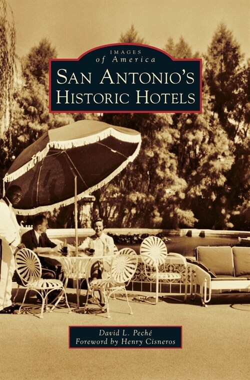 San Antonios Historic Hotels (Hardcover)