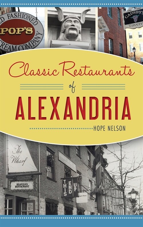 Classic Restaurants of Alexandria (Hardcover)