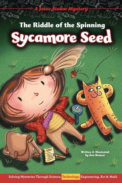 The Riddle of the Spinning Sycamore Seed: Solving Mysteries Through Science, Technology, Engineering, Art & Math (Paperback)