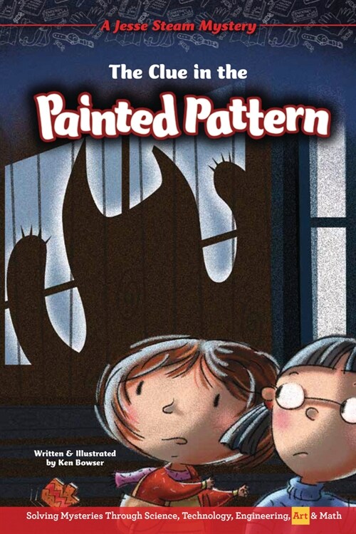 The Clue in the Painted Pattern: Solving Mysteries Through Science, Technology, Engineering, Art & Math (Paperback)
