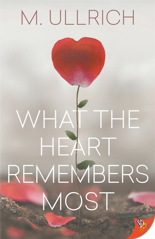 What the Heart Remembers Most (Paperback)