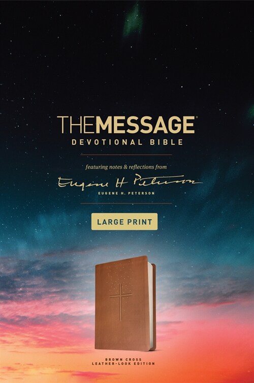 The Message Devotional Bible, Large Print (Leather-Look, Brown): Featuring Notes and Reflections from Eugene H. Peterson (Imitation Leather)