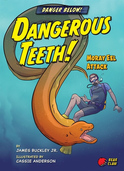 Dangerous Teeth!: Moray Eel Attack (Library Binding)