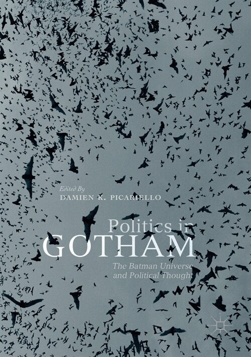 Politics in Gotham: The Batman Universe and Political Thought (Paperback, 2019)