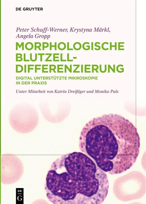 Morphologische Blutzelldifferenzierung: Digital Unterst?zte Mikroskopie in Der PRAXIS (Hardcover)