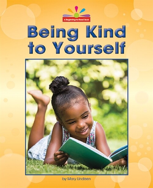 Being Kind to Yourself (Library Binding)
