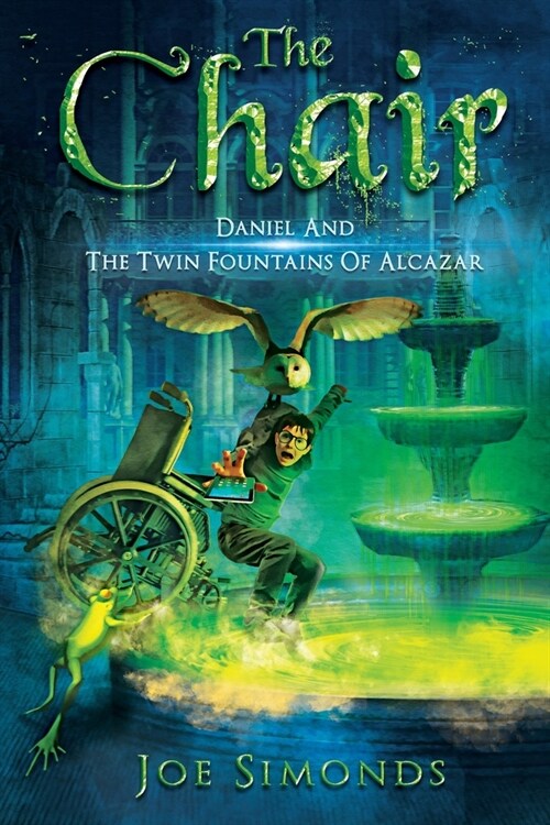 The Chair: Daniel And The Twin Fountains Of Alcazar (Paperback)