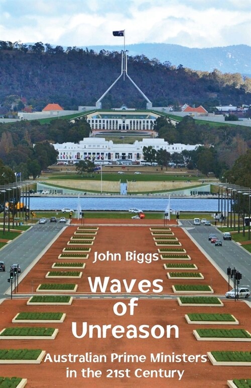 Waves of Unreason: Australian Prime Ministers in the 21st Century (Paperback)