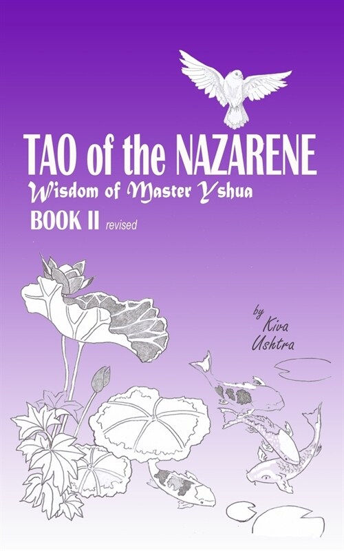 TAO of the NAZARENE: Wisdom of Master Yshua BOOK II (Paperback)