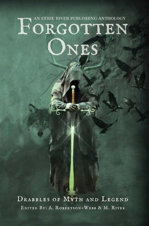 Forgotten Ones: Drabbles of Myth and Legend (Hardcover)
