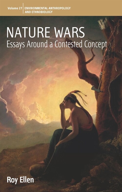 Nature Wars : Essays Around a Contested Concept (Hardcover)