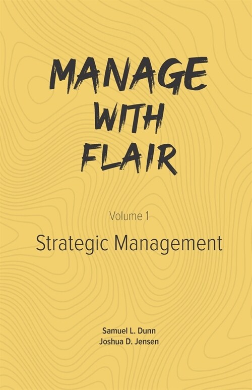 Manage with Flair (Vol. 1): Strategic Management (Paperback)