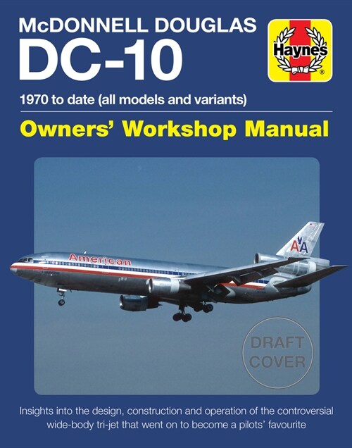 McDonnell Douglas DC-10 : 1970 to date (all models and variants) (Hardcover)