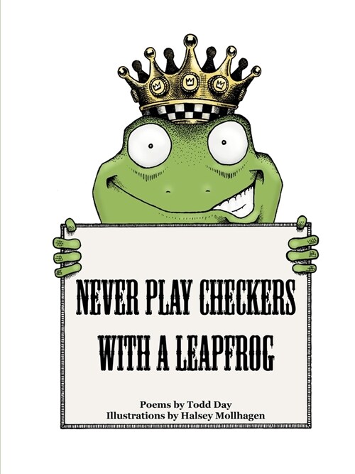 Never Play Checkers With a Leapfrog (Paperback)