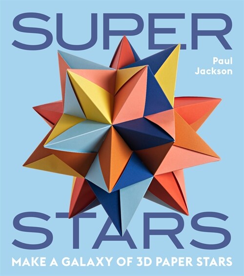 Superstars : Make a Galaxy of 3D Paper Stars (Other)