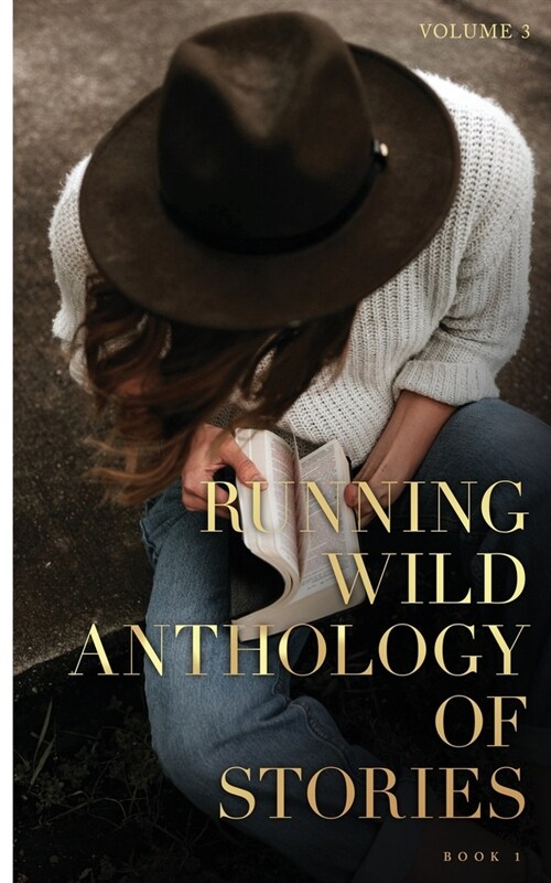 Running Wild Anthology of Stories, Volume 4 Book 1 (Paperback)