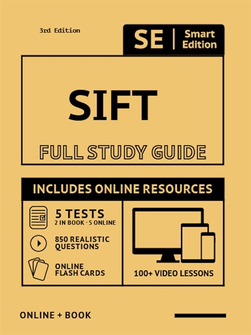 Sift Full Study Guide: Complete Subject Review with Online Videos, 5 Full Practice Tests, Realistic Questions Both in the Book and Online Plu (Paperback)