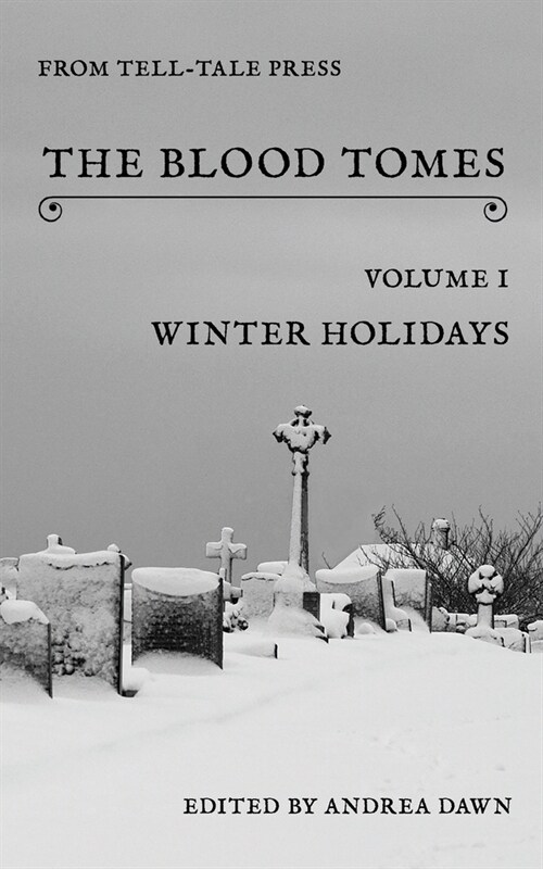 The Blood Tomes Volume 1: Winter Holidays (Paperback)