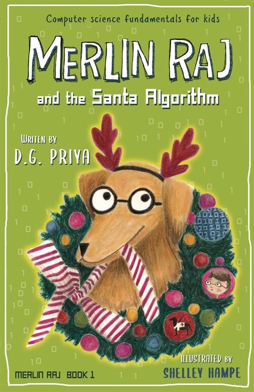 Merlin Raj And The Santa Algorithm: A Computer Science Dogs Tale for Kids (Paperback)