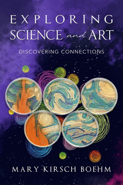 Exploring Science and Art: Discovering Connections (Paperback)