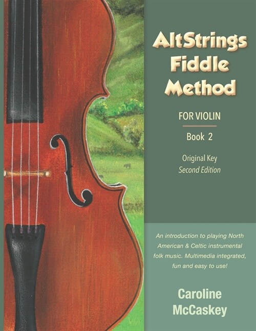 AltStrings Fiddle Method for Violin (Original Key), Second Edition, Book 2 (Paperback)