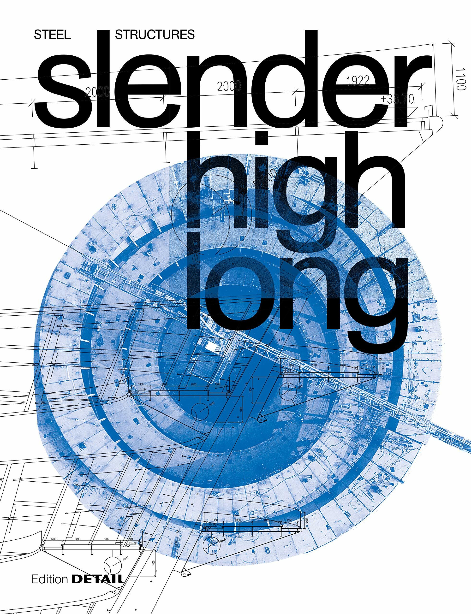 Slender. High. Long.: Steel Structures (Paperback)