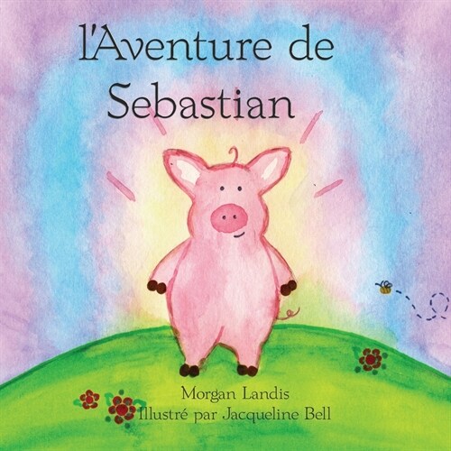 lAventure de Sebastian: The Adventure of Sebastian (Paperback)