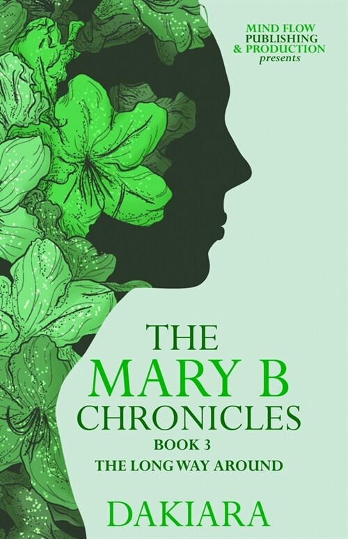 The Mary B Chronicles the Long Way Around Book 3 (Paperback)