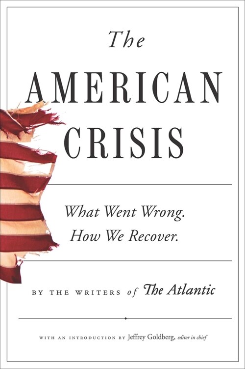 The American Crisis: What Went Wrong. How We Recover. (Paperback)