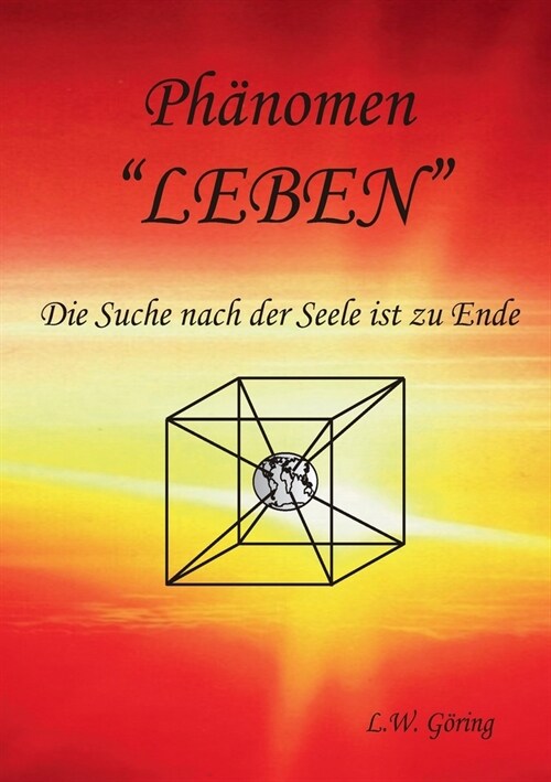 Das Ph?omen Leben: Fundamentales Konzept einer Neuen Ganzheits Medizin (Paperback)