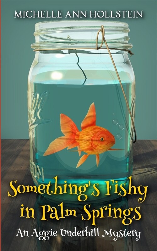 Somethings Fishy: An Aggie Underhill Mystery (Paperback)