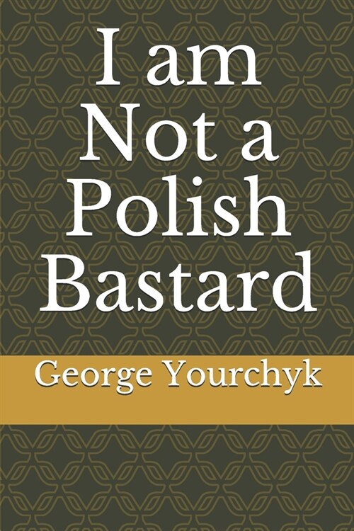 I am Not a Polish Bastard (Paperback)