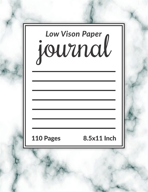 Low Vision Paper Journal: Notebook & Journal with Thick Bold Lines on White Paper for Low Vision, 8.5x11 Size, 110 Large Printed Pages, Perfect (Paperback)