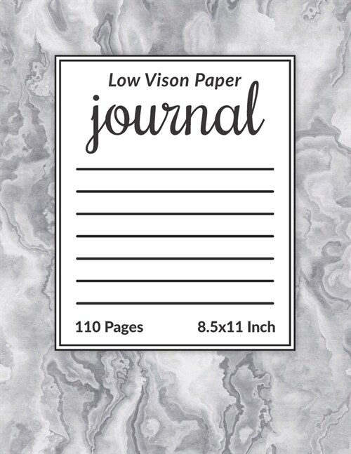 Low Vision Paper Journal: Notebook & Journal with Thick Bold Lines on White Paper for Low Vision, 8.5x11 Size, 110 Large Printed Pages, Perfect (Paperback)