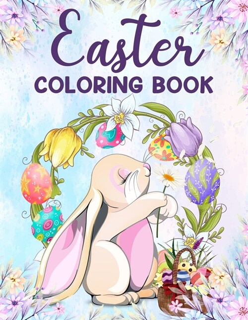 Easter coloring book: An Adult Coloring Book Featuring Fun and Relaxing Designs,50 Easter Coloring filled images for adults, Coloring Pages (Paperback)