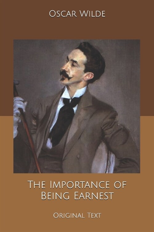 The Importance of Being Earnest: Original Text (Paperback)